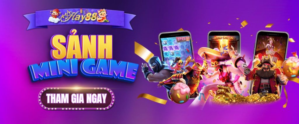 Mini game - Sảnh game đa dạng và nhiều ưu đãi số 1 Hay88