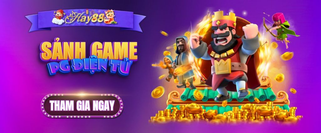 Sảnh game PG điện tử - Kiếm tiền nhanh chóng tại Hay88