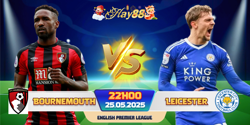 Dự đoán bóng đá Bournemouth vs Leicester City