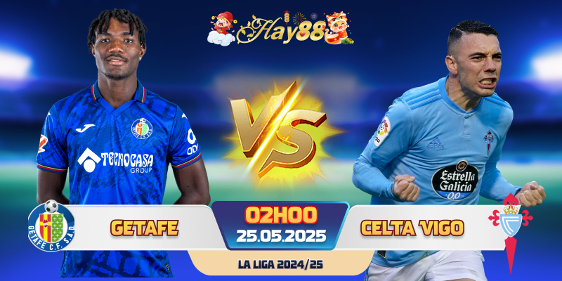 Dự đoán bóng đá Getafe vs Celta Vigo