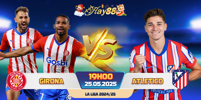Dự đoán bóng đá Girona vs Atletico Madrid