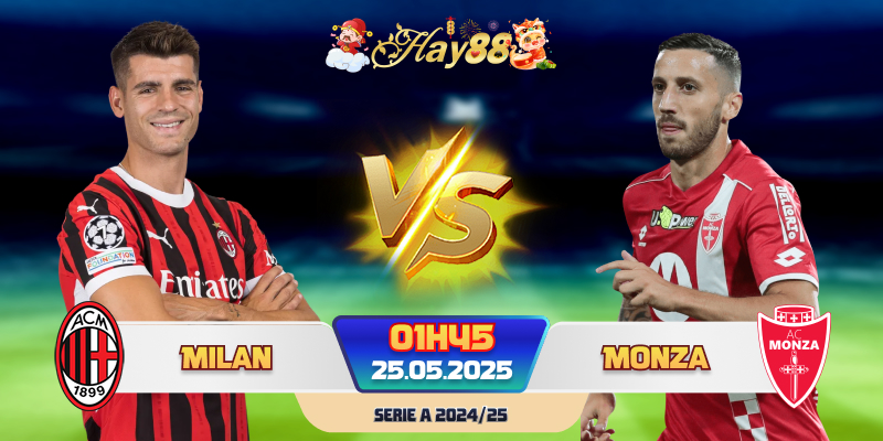Dự đoán bóng đá Milan vs Monza
