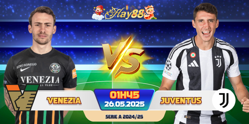 Dự đoán bóng đá Venezia vs Juventus