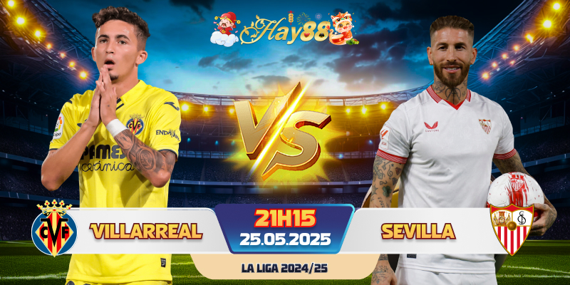 Dự đoán bóng đá Villarreal vs Sevilla
